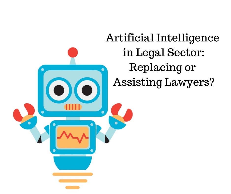 Can Artificial Intelligence Augment Lawyers Capabilities Or Altogether Replace Them